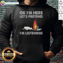 Pretty Duck hoodie featuring a playful design with 'OK, I'm here, let's pretend I'm listening' text.