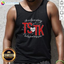 Pretty It's A Love Story tank top featuring 'Just Say Yes' design, perfect for casual wear and romantic occasions.