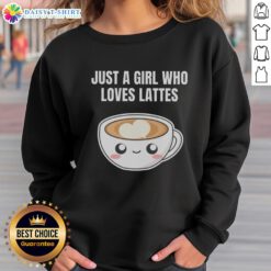 Kawaii sweatshirt design featuring 'Just a Girl Who Loves Lattes' for coffee lovers and cafe enthusiasts.
