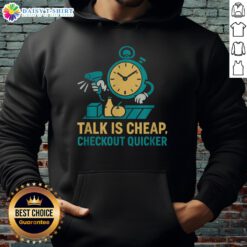 Top Cashier Talk is Cheap hoodie worn by a grocery store worker at a quick checkout, promoting efficiency and style.