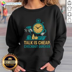Top Cashier Talk is Cheap sweatshirt for grocery store workers, featuring a stylish design perfect for quick checkouts.