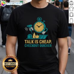 Top Cashier Talk Is Cheap Checkout Quicker Grocery Store Worker T-Shirt featuring a fun design for cashiers and grocery staff.