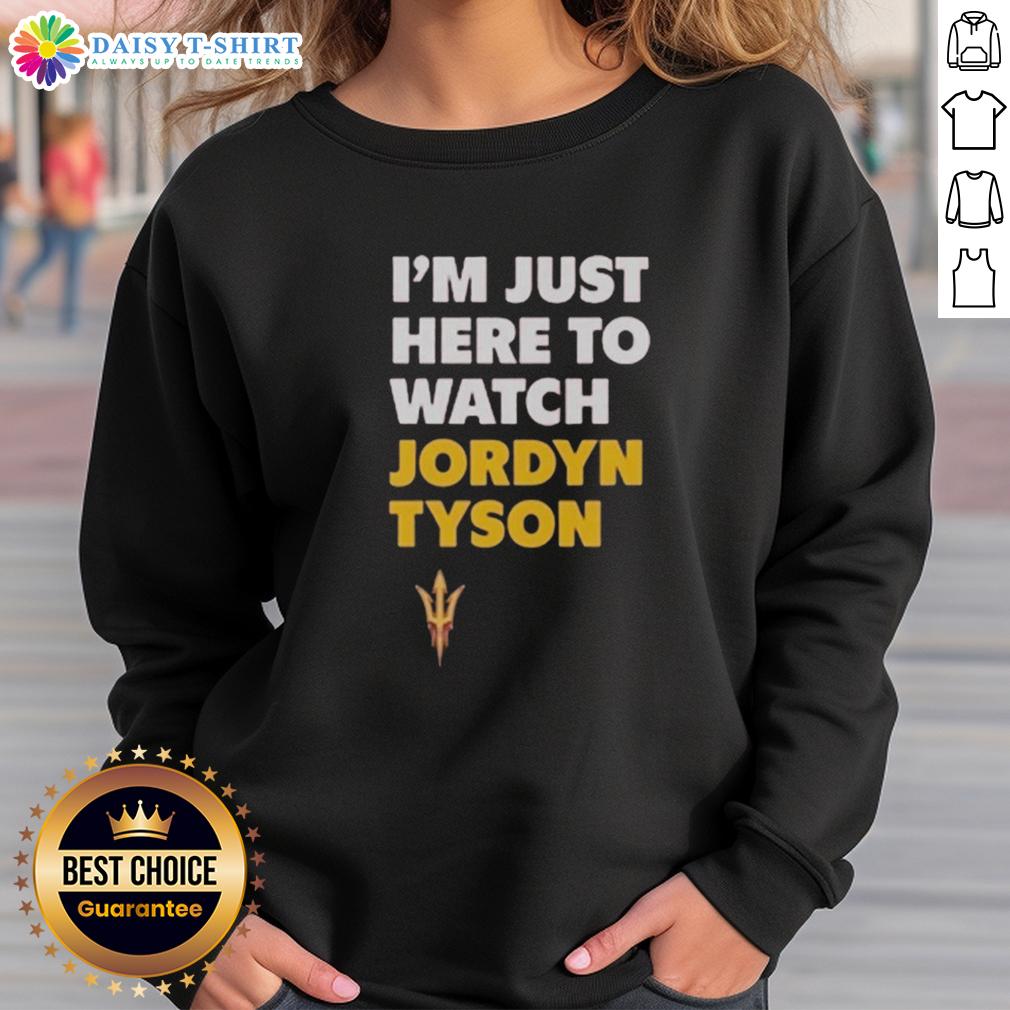 Alt Text: Cozy 'Im Just Here To Watch' sweatshirt by Jordyn Tyson, perfect for casual wear and lounging.