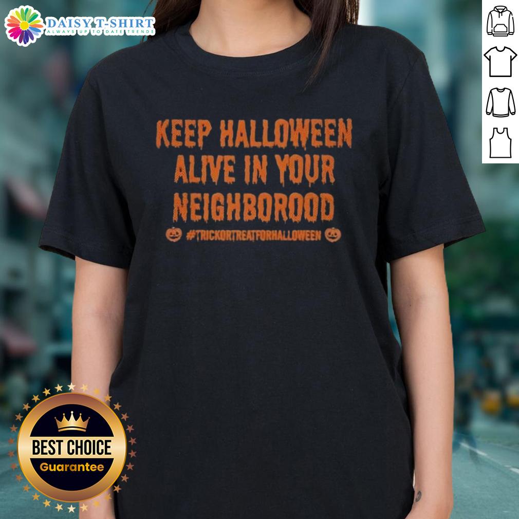 Womens tee featuring 'Keep Halloween Alive' design, perfect for festive neighborhood celebrations and spooky style.