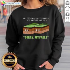 Alt Text: Funny geography sweatshirt featuring tectonic plates collision with text: 'Top One Tectonic Plate Bumped Into Another'