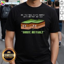 Funny geography T-shirt featuring tectonic plates saying 'Sorry My Fault' with a playful design for geology enthusiasts.