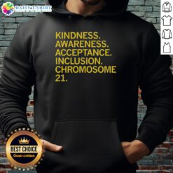 Awesome Kindness Awareness Acceptance Inclusion Chromosome 21 Hoodie in vibrant colors, promoting inclusivity and support.