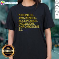 Awesome Kindness Awareness Acceptance Inclusion Chromosome 21 Ladies Tee featuring a colorful design promoting inclusivity.