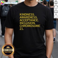 Awesome Kindness Awareness Acceptance Inclusion T-Shirt featuring Chromosome 21 design, promoting inclusivity and support.