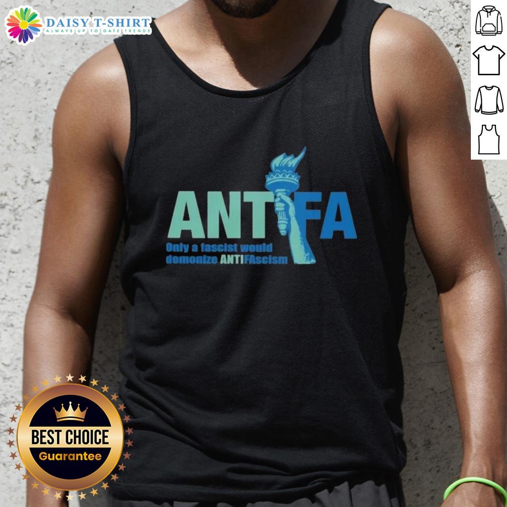 Alt Text: Cute Antifa tank top with the phrase 'Only a Fascist Would Demonize Anti-Fascism' promoting anti-fascist activism.