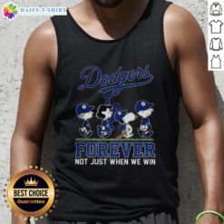 Cute Snoopy and friends baseball lovers tank top featuring Los Angeles Dodgers design - Forever, not just when we win.