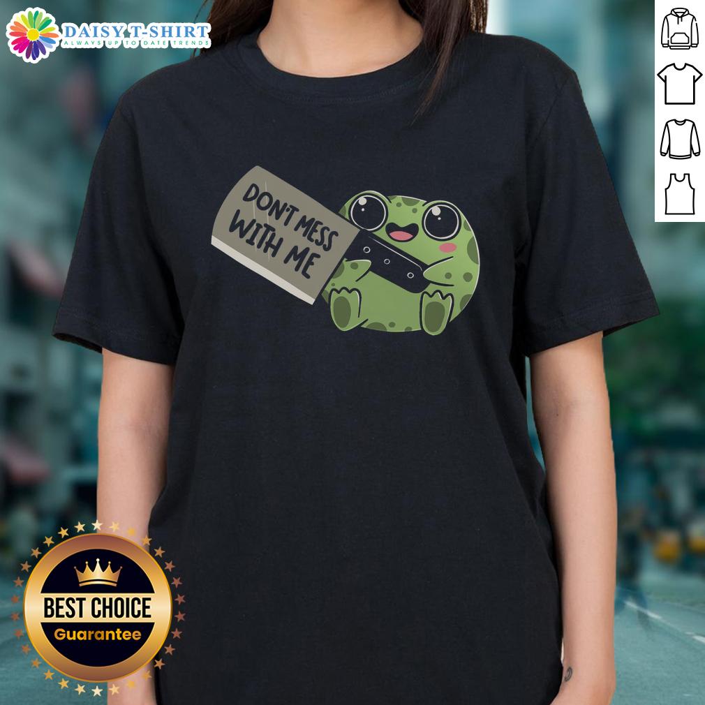 Funny Frog Be Warned Don't Mess With Me Ladies Tee featuring a cartoon frog with a sassy expression and vibrant colors.