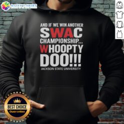Jackson State University hoodie celebrating SWAC championship victory with 'Whoopty Doo' slogan.
