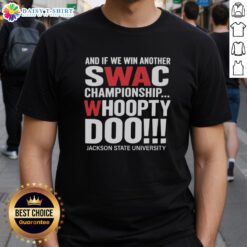 Jackson State University T-shirt celebrating SWAC Championship victory with 'Whoopty Doo' slogan. Perfect for fans!