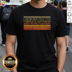 Good Complete Sentences And Punctuation T-Shirt featuring a fun design promoting grammar and writing skills.