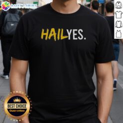 Good Hail Yes Michigan Wolverines Football T-Shirt featuring bold team colors and logo, perfect for game day attire.