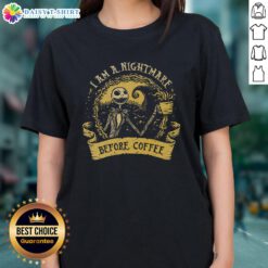 Good I Am A Nightmare Before Coffee ladies tee featuring a whimsical design perfect for coffee lovers and Halloween fans.
