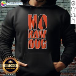 Good No Raw Dog Cincinnati Bengals Hoodie in black, featuring the team's logo and stylish design for fans.