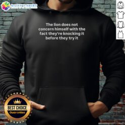 Good The Lion hoodie featuring quote on not worrying about criticism before trying new things, perfect for confidence.