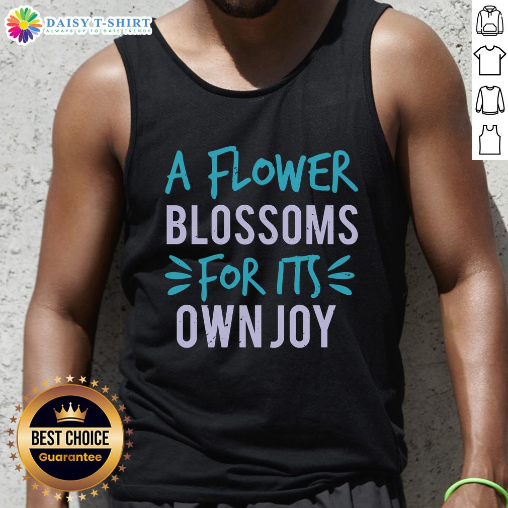 Happy A Flower Blossoms For Its Own Joy tank top featuring a vibrant floral design, perfect for casual wear.