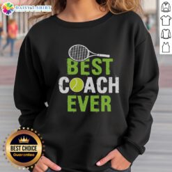 Happy Best Coach Ever Sweatshirt featuring a bold design, perfect for celebrating your favorite coach in style.