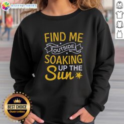 Happy Find Me Outside soaking up the sun sweatshirt worn outdoors, perfect for sunny days and casual comfort.