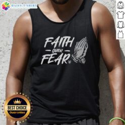 Hot Faith Over Fear hand tank top featuring a stylish design, perfect for inspiring confidence and positivity in any outfit.