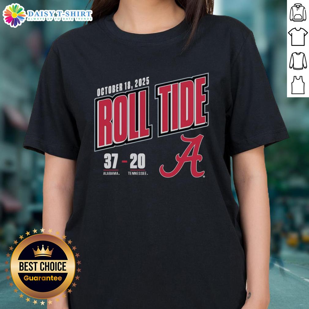 Hot Roll Tide Score 37-20 Alabama Crimson Tide vs Tennessee Volunteers 2025 Ladies Tee featuring team colors and logo.