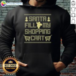 Hot Santa Fill My Shopping Cart Hoodie featuring a festive design, perfect for holiday shopping and cozy winter wear.