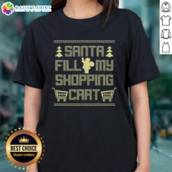 Hot Santa Fill My Shopping Cart Ladies Tee featuring festive design perfect for holiday shopping and seasonal celebrations.