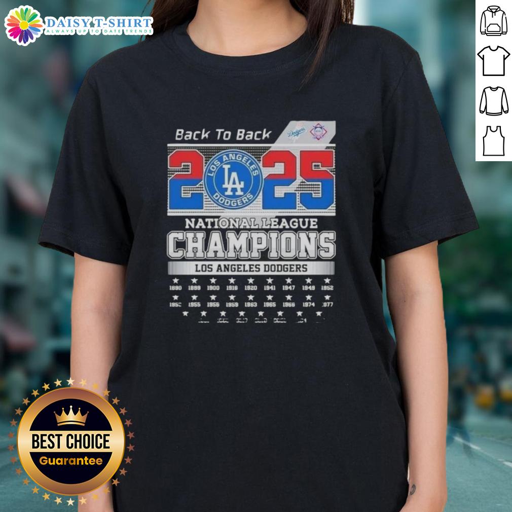 Nice 2025 Back To Back Los Angeles Dodgers National League Champions Ladies Tee showcasing team pride and championship spirit.