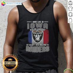 Stylish tank top featuring 'I may live in Iowa, but on game day my heart belongs to Raiders' design.