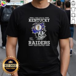 Nice I May Live In Kentucky But I'm A Raiders Fan Forever T-Shirt featuring a bold Raiders logo and vibrant colors.