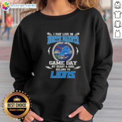 Cozy sweatshirt featuring 'My Heart and Soul Belongs to Detroit Lions' for fans in North Dakota on game day.