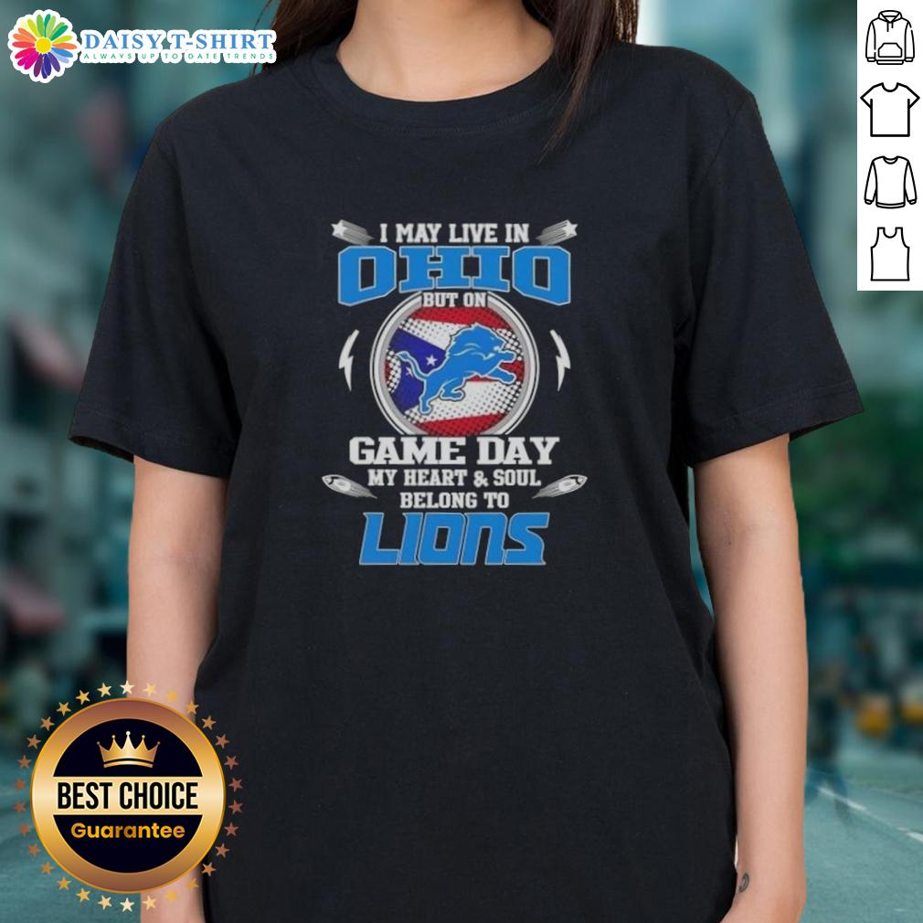 Alt Text: Ladies tee with 'I May Live In Ohio But On Game Day My Heart Belongs To Detroit Lions' design, perfect for fans.