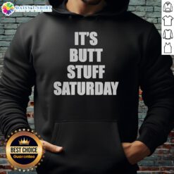 Funny Nice It's Butt Stuff Saturday meme hoodie design featuring playful text and vibrant colors for casual wear.