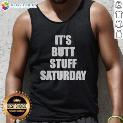 Funny 'Nice It's Butt Stuff Saturday' meme tank top design featuring playful graphics and bold text for humor lovers.