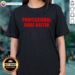 Nice Professional Rage Baiter Ladies Tee in stylish design, perfect for expressing personality and making a statement.