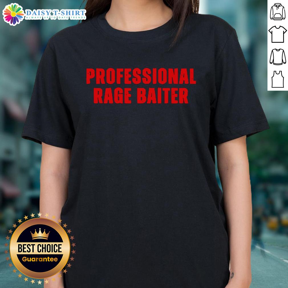 Nice Professional Rage Baiter Ladies Tee in stylish design, perfect for expressing personality and making a statement.