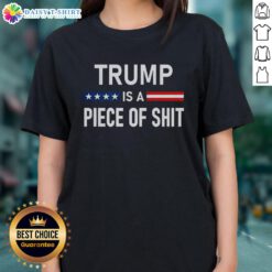 2025 Ladies Tee featuring 'Nice Trump Is A Piece Of Shit' graphic, perfect for expressing bold political opinions.