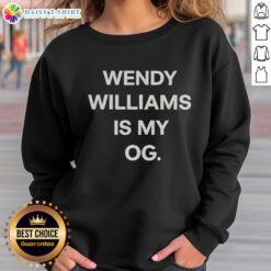Nice Wendy Williams Is My OG sweatshirt in vibrant colors, showcasing a stylish and trendy casual outfit.