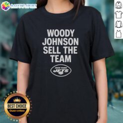 Alt Text: Nice Woody Johnson Sell The Team New York Jets Ladies Tee featuring a stylish design perfect for female fans.
