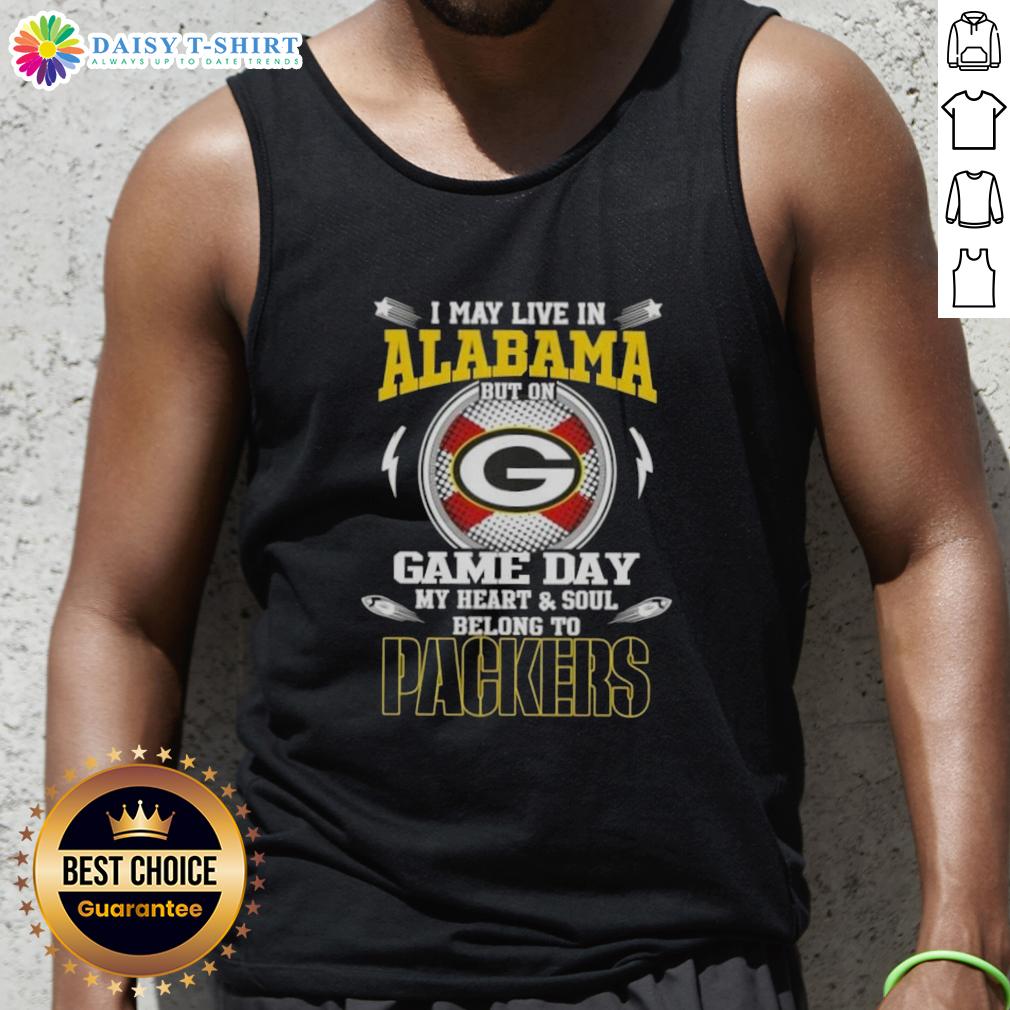 Green Bay Packers tank top with 'I May Live In Alabama But On Game Day My Heart Belongs To Packers' design.