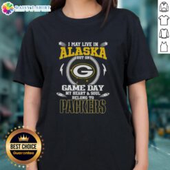 Green Bay Packers ladies tee with 'I May Live In Alaska But On Game Day My Heart Belongs To Green Bay' printed design.