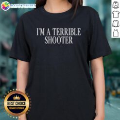 Official I'm A Terrible Shooter Ladies Tee featuring a fun slogan on a stylish women's t-shirt for casual wear.