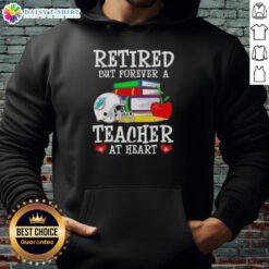 Alt Text: Official Miami Dolphins hoodie for retired teachers, featuring 'Retired but Forever a Teacher at Heart' design.