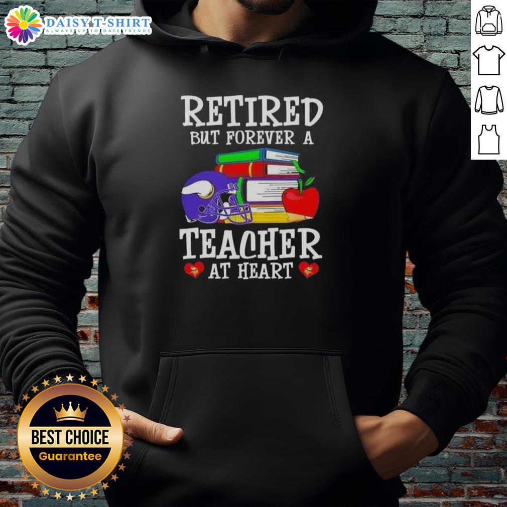Alt Text: Official Minnesota Vikings hoodie for retired teachers, showcasing 'Retired But Forever A Teacher At Heart' design.