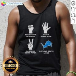 Tank top featuring 'Rock Beats Scissors, Paper Beats Rock, Scissors Beats Paper, Nothing Beats Detroit Lions' design.