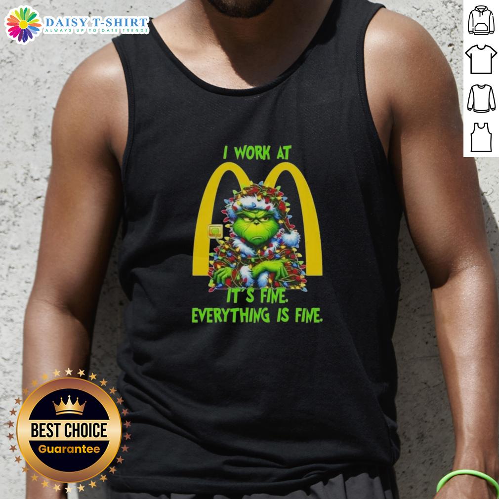 Premium Grinch Christmas Tree tank top featuring 'I Work At McDonald's, It's Fine, Everything Is Fine' design.