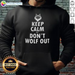 Top Keep Calm and Don't Wolf Out Hoodie in stylish design, perfect for casual wear and embracing a fun, relaxed vibe.